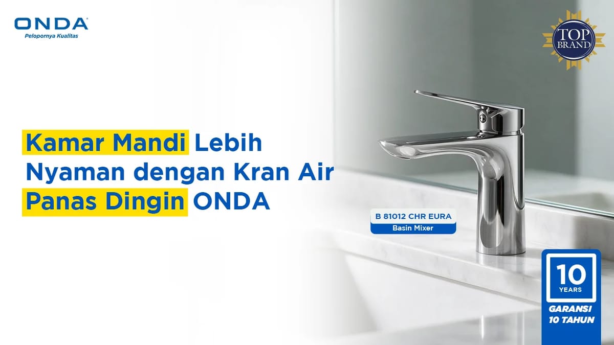 Kamar Mandi Lebih Nyaman dengan Kran Air Panas Dingin ONDA