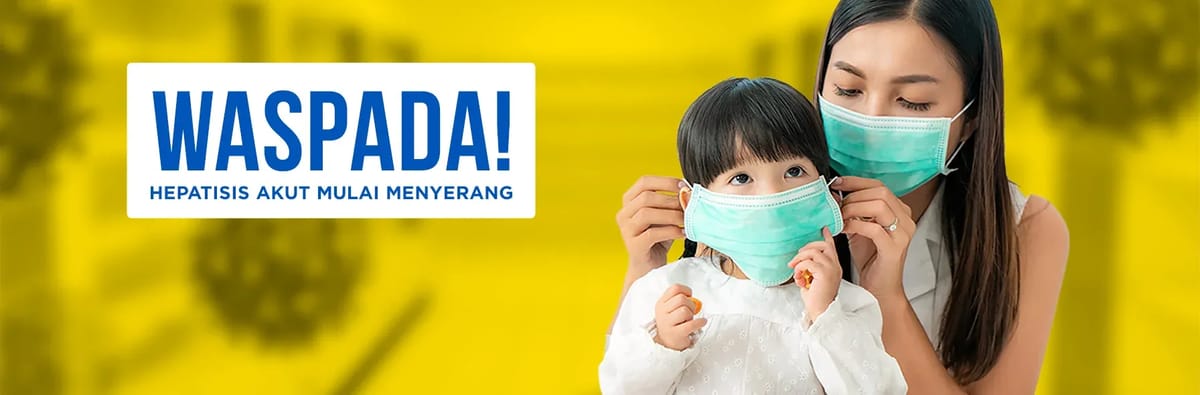Waspada! Hepatitis Akut Mulai Menyerang