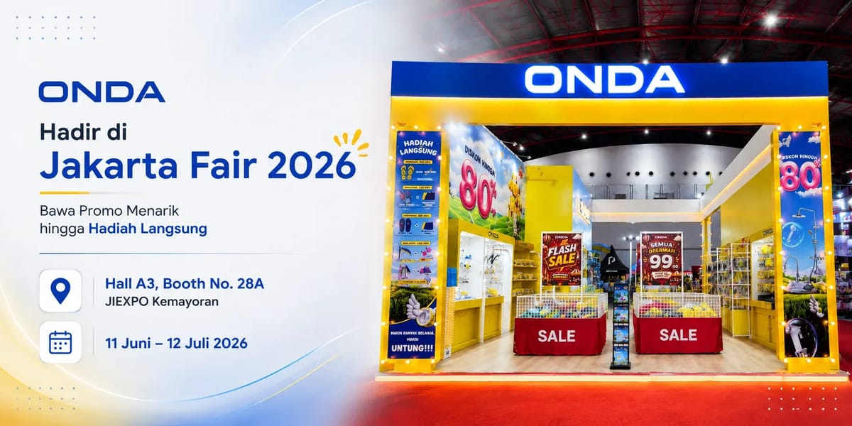 ONDA Hadir di Jakarta Fair 2026, Bawa Promo Menarik hingga Hadiah Langsung